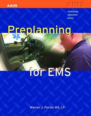 Preplanning For EMS - Warren Porter,  American Academy of Orthopaedic Surgeons (AAOS)