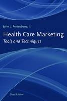 Health Care Marketing - John L. Fortenberry Jr.