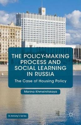 The Policy-Making Process and Social Learning in Russia - Marina Khmelnitskaya