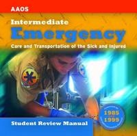 Intermediate: Emergency Care and Transportation of the Sick and Injured Student Review Manual -  American Academy of Orthopaedic Surgeons (AAOS)