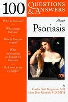 100 Questions and Answers About Psoriasis - Kendra Gail Bergstrom, A. B. Kimball