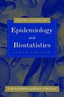 Study Guide to Epidemiology and Biostatistics - J. Richard Hebel, Robert J. McCarter