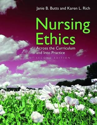 Nursing Ethics - Janie B. Butts, Karen L. Rich