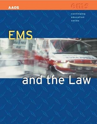EMS And The Law -  American Academy of Orthopaedic Surgeons (AAOS), Jacob Hafter, Victoria Fedor