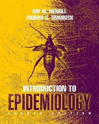 Introduction to Epidemiology - Ray M. Merrill, Thomas C. Timmreck