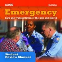 Emergency Care and Transportation of the Sick and Injured Student Review Manual -  American Academy of Orthopaedic Surgeons (AAOS)