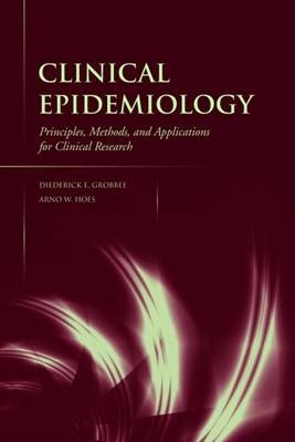 Clinical Epidemiology - Diederick E. Grobbee, Arno W. Hoes