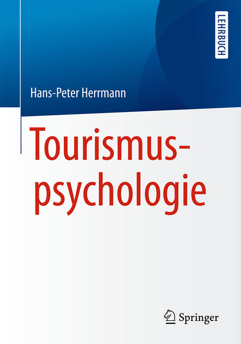 Tourismuspsychologie - Hans-Peter Herrmann