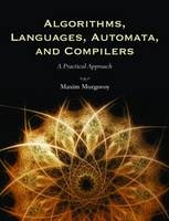 Algorithms, Languages, Automata, and Compilers - Maxim Mozgovoy