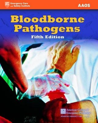 Bloodborne Pathogens -  American Academy of Orthopaedic Surgeons (AAOS)
