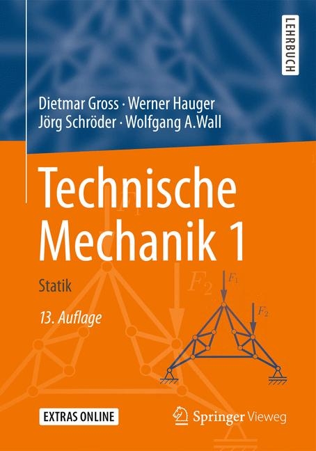 Technische Mechanik 1 - Dietmar Gross, Werner Hauger, Jörg Schröder, Wolfgang A. Wall