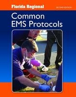 Florida Regional Common EMS Protocols -  Jones &  Bartlett Learning