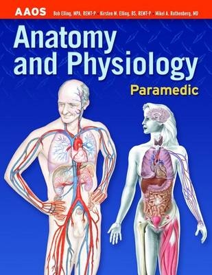 Paramedic -  American Academy of Orthopaedic Surgeons (AAOS), Bob Elling, Kirsten M. Elling, Mikel A. Rothenberg