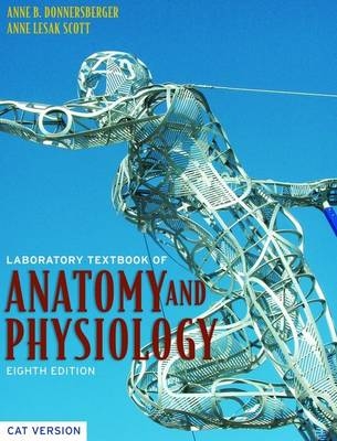 Laboratory Textbook of Anatomy and Physiology - Anne B. Donnersberger