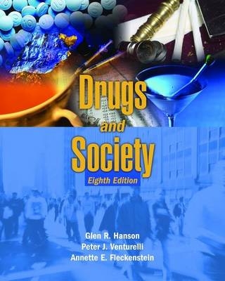 Drugs and Society - Glen R. Hanson