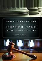 Legal Essentials of Health Care Administration - George D. Pozgar