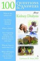 100 Questions  &  Answers About Kidney Dialysis - Lawrence E. Stam