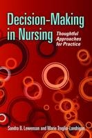 Decision-making in Nursing - Sandra Lewenson, Marie Truglio-Londrigan