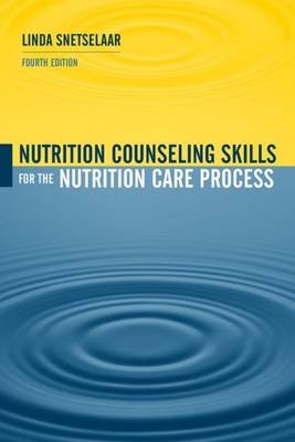 Nutrition Counseling Skills For The Nutrition Care Process - Linda Snetselaar