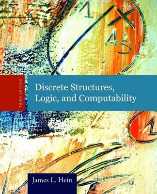 Discrete Structures, Logic, And Computability - James L. Hein