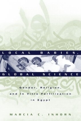 Local Babies, Global Science - Marcia C. Inhorn