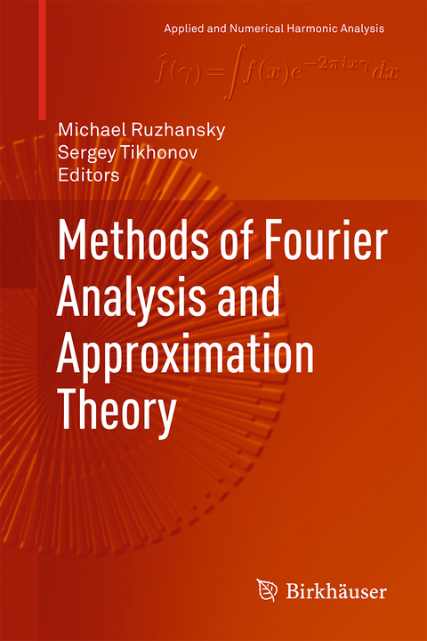 Methods of Fourier Analysis and Approximation Theory - 