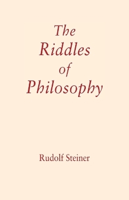 The Riddles of Philosophy - Rudolf Steiner