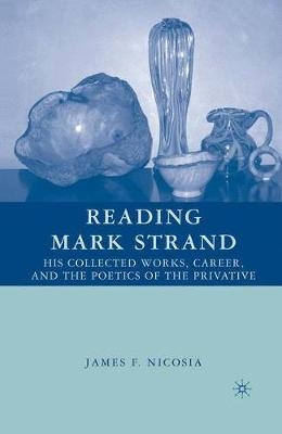 Reading Mark Strand - James F Nicosia, J Nicosia