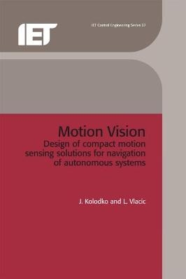 Motion Vision - J. Kolodko, L. Vlacic