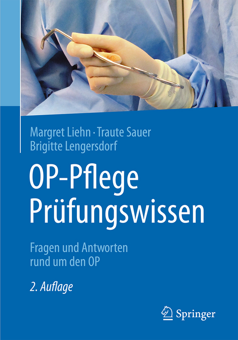 OP-Pflege Prüfungswissen - Margret Liehn, Traute Sauer, Brigitte Lengersdorf