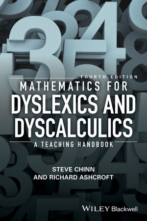Mathematics for Dyslexics and Dyscalculics - Steve Chinn, Richard Edmund Ashcroft
