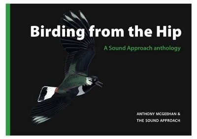 Birding From The Hip - Anthony McGeehan