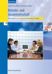 Wirtschaft für das einjährige Berufskolleg zum Erwerb der Fachhochschulreife - Hermann Speth, Hartmut Hug, Eberhard Boller, Gernot B Hartmann, Friedrich Härter