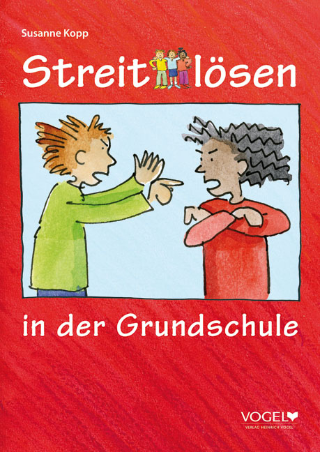 Streit lösen in der Grundschule - Susanne Kopp