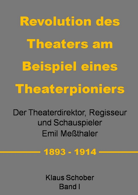 Revolution des Theaters am Beispiel eines Theaterpioniers -  Klaus Schober