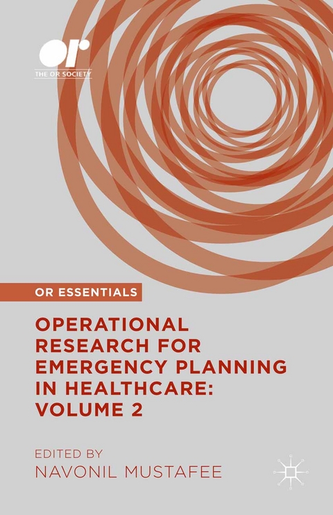 Operational Research for Emergency Planning in Healthcare: Volume 2 - 