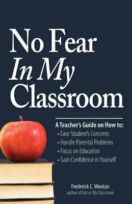 No Fear In My Classroom - Frederick C Wootan