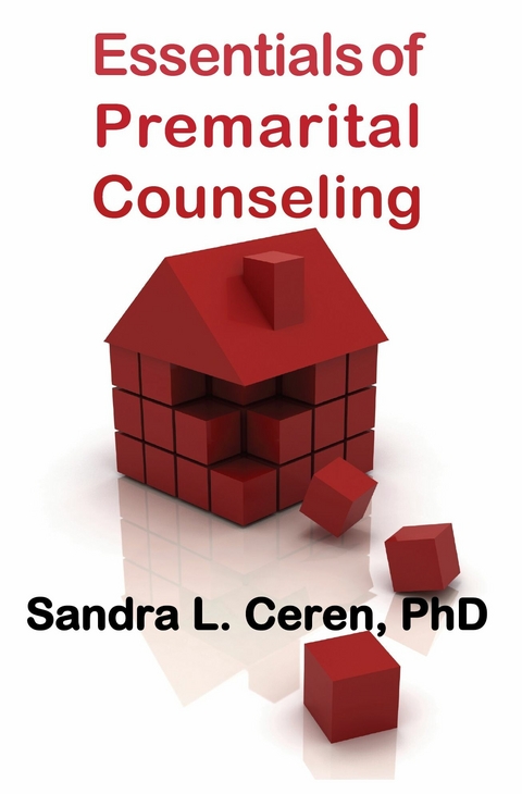 Essentials of Pre-Marital Counseling -  Sandra L. Ceren