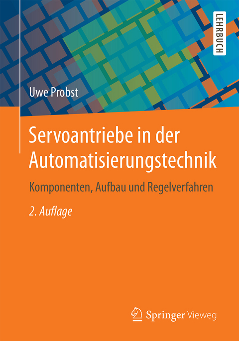 Servoantriebe in der Automatisierungstechnik - Uwe Probst