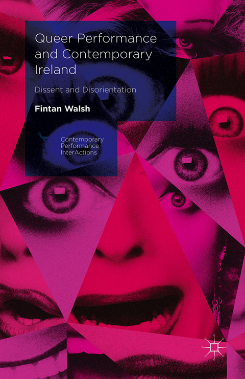 Queer Performance and Contemporary Ireland - Fintan Walsh