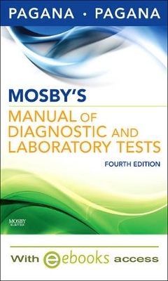 Mosby's Manual of Diagnostic and Laboratory Tests - Text and E-Book Package - Kathleen Deska Pagana, Timothy J Pagana