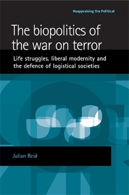 The Biopolitics of the War on Terror - Julian Reid