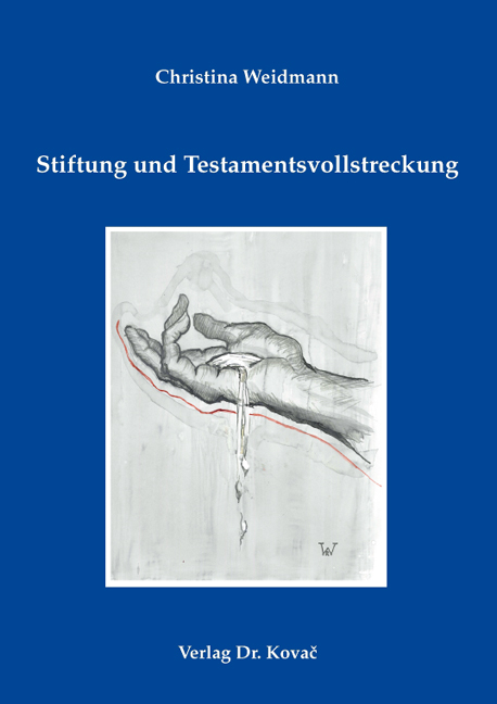 Stiftung und Testamentsvollstreckung - Christina Weidmann