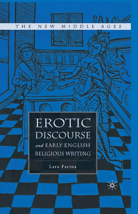 Erotic Discourse and Early English Religious Writing - Lara Farina, L Farina