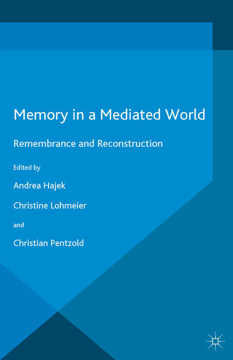 Memory in a Mediated World - 