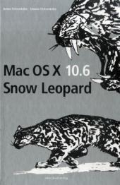 Mac OS X 10.6 Snow Leopard - Anton Ochsenkühn, Simone Ochsenkühn