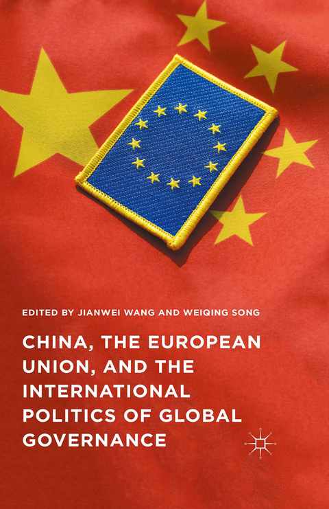 China, the European Union, and the International Politics of Global Governance - 