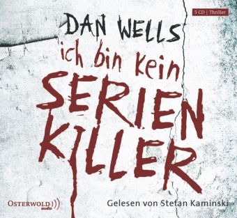 Ich bin kein Serienkiller - Dan Wells