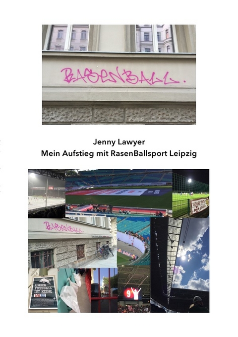 Mein Aufstieg mit RasenBallsport Leipzig - Jenny Lawyer