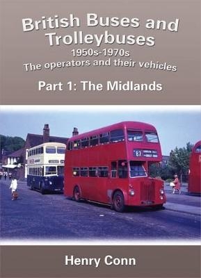 British Buses and Trolleybuses 1950s-1970s - Henry Conn